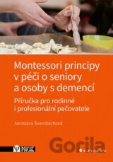 Montessori principy v péči o seniory a osoby s demencí
