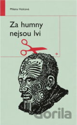 Za humny nejsou lvi