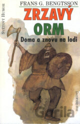 Zrzavý Orm - Doma a znovu na lodi