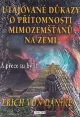 Utajované důkazy o přítomnosti mimozemšťanů na Zemi