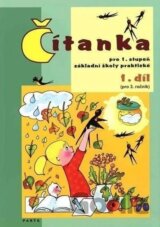 Čítanka pro 1. stupeň ZŠ praktické (pro 3. ročník), 1. díl