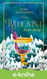 Mlhovina: Až po okraj