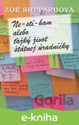 Ne-stí-ham! alebo Ťažký život štátnej úradníčky