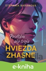 Predtým ako tvoja hviezda zhasne