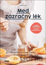 Med - zázračný lék