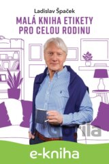 Malá kniha etikety pro celou rodinu