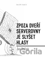 Zpoza dveří serverovny je slyšet hlasy