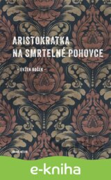 Aristokratka na smrtelné pohovce