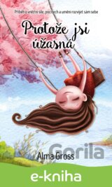 Protože jsi úžasná