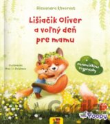 Lišiačik Oliver a voľný deň pre mamu