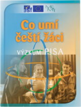 Co umí čeští žáci : výzkum PISA