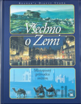 Všechno o Zemi : místopisný průvodce světem