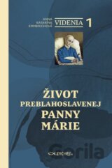 Videnia 1: Život Preblahoslavenej Panny Márie