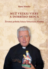 Muž veľkej viery a dobrého srdca