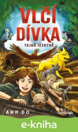 Vlčí dívka – Tajná jeskyně