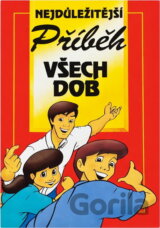 Nejdůležitější příběh všech dob