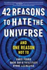 42 Reasons to Hate the Universe
