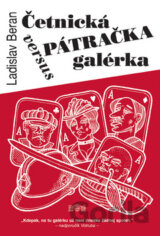 Četnická pátračka versus galérka