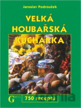 Velká houbařská kuchařka
