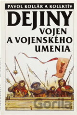 Dejiny vojen a vojenského umenia : Učebnica pre vojen. vys. školy