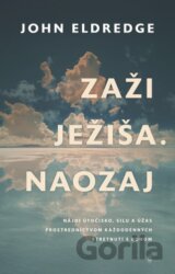 Zaži Ježiša. Naozaj