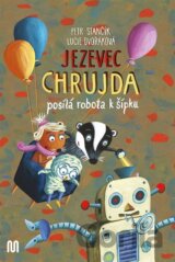 Jezevec Chrujda posílá robota k šípku