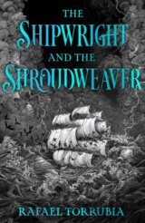 The Shipwright and the Shroudweaver