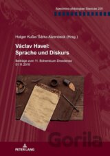 Václav Havel Sprache und Diskurs: Beitraege zum 11. Bohemicum Dresdense 01.11.2019