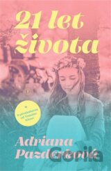 21 let života