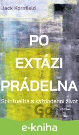 Po extázi prádelna - Spiritualita a každodenní život