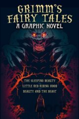 Grimm's Fairy Tales: A Graphic Novel