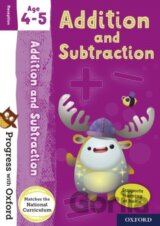 Progress with Oxford: Progress with Oxford: Addition and Subtraction Age 4-5 - Practise for School w