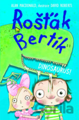 Rošťák Bertík: Dinosaurus!