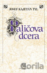 Josef Kajetán Tyl, Paličova dcera : program : premiéra 9. a 10. října 1997 v Národním divadle v Praze