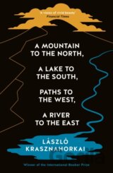 A Mountain to the North, A Lake to The South, Paths to the West, A River to the East