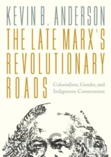 The Late Marx’s Revolutionary Roads