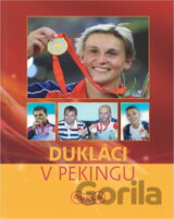 Dukláci v Pekingu : One world one dream : Beijing 2008