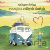 Sebastiánko v Krajine veľkých skúšok