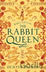 Mary Toft; or, The Rabbit Queen