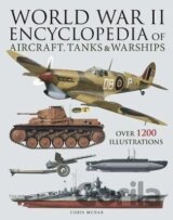 World War II Encyclopedia of Aircraft, Tanks & Warships