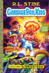 Welcome to Smellville (Garbage Pail Kids Book 1)