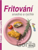Fritování - snadno a rychle