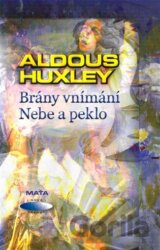 Brány vnímání. Nebe a peklo