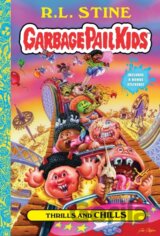 Thrills and Chills (Garbage Pail Kids Book 2)