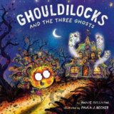Ghouldilocks and the Three Ghosts