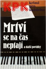 Mrtví se na čas neptají a další povídky