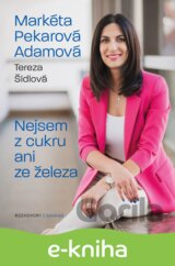 Nejsem z cukru ani ze železa