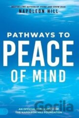 Napoleon Hill´s Pathways to Peace of Mind