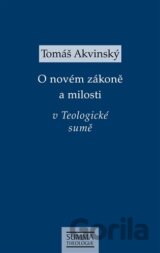 O novém zákoně a milosti v Teologické sumě