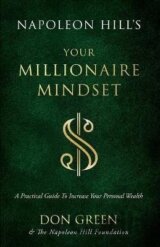 Napoleon Hill´s Your Millionaire Mindset